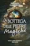 La bottega delle pietre magiche: Una labradorite per due (Italian Edition)