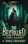 The Bestowed by C. Ryan Crockett