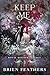 Keep Me (Royal Diviner Trilogy Book 3)
