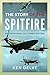 Story of the Spitfire by Ken Delve