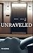 UNRAVELED
