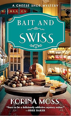 Bait and Swiss (Cheese Shop Mysteries, #6)