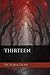 Thirteen