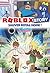 Roblox Story - Sauver Royal Home ! Un roman Roblox non officiel par Maeva Games Videos - roman jeu vidéo (French Edition)