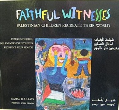 Faithful Witnesses: Palestinian Children Recreate Their World