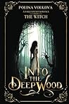 Into the Deep Woo...