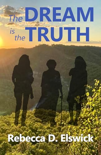 The Dream is the Truth (Kindle Edition)