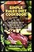 SIMPLE PALEO DIET COOKBOOK by Roland Williams