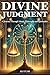 Divine Judgment: A Journey ...