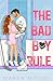 The Bad Boy Rule