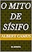 O MITO DE SÍSIFO: ALBERT CAMUS (Portuguese Edition)
