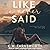 Like I Never Said by C W Farnsworth