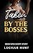 Taken by the Bosses by Lucille Hunt
