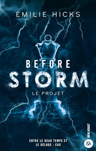 Before Storm - T2 : Le projet: La suite de la trilogie (French Edition)