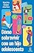 Cómo sobrevivir con un hijo adolescente (PRACTICOS ESPASA) (Spanish Edition)