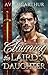 Claiming the Laird's Daughter: A Forbidden Highland Romance Adventure (Vows of Highland Warriors Book 1)