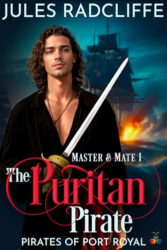 The Puritan Pirate (Pirates of Port Royal): Master & Mate I, a Golden Age of Piracy MM Romance Adventure