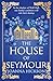 The House of Seymour by Joanna Hickson The House of Seymour by Joanna Hickson