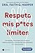 Respeta mis putos límites: Un método provocador para construir mejores relaciones a través del consentimiento y la comunicación (Vivir hoy) (Spanish Edition)