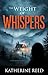 The Weight of Whispers by Katherine Reed