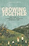 Growing Together: Raising a Community-Minded Generation Growing Together: Raising a Community-Minded Generation