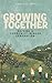 Growing Together by James Smith