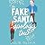 The Fake Santa Apology Tour