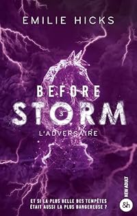 Before Storm - T3 : L'adversaire: La conclusion de la trilogie