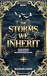 The Storms We Inh...