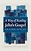 A Way of Reading John's Gospel by Graeme Finlay