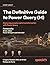 The Definitive Guide to Power Query (M) by Greg Deckler