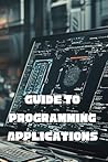 Guide to Programming Applications