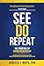 See Do Repeat: The Practice of Entrepreneurship
