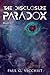 The Disclosure Paradox: Book 1