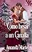 Cómo besar a un canalla (Conectado por un beso #1)