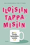 Iloisiin tappamisiin ja muita työpaikkamokia