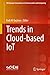 Trends in Cloud-based IoT (EAI/Springer Innovations in Communication and Computing)