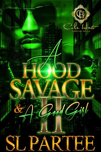 A Hood Savage & A Good Girl 2: An African American Romance: Finale (Kindle Edition)