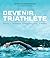 Devenir triathlète