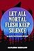 Let All Mortal Flesh Keep S...