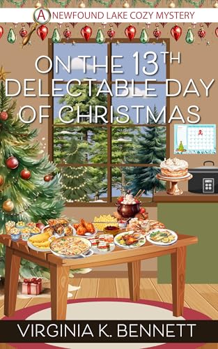 On the 13th Delectable Day of Christmas: A Newfound Lake Cozy Mystery (Kindle Edition)