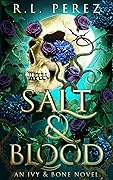 Salt & Blood