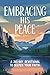 Embracing His Peace: A 365-...