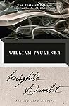 Knight's Gambit by William Faulkner