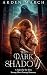 The Dark Shadow: A Taken by...