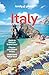 Lonely Planet Italy: Detailed Itineraries | Travel Like a Local | Insider Tips | Covers Rome, Milan & the Lakes, Venice, Tuscany, and more (Travel Guide)