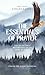 The Essentials of Prayer: One of the Great Masterpieces on the Essentials of Intercessory Prayer by E M. Bounds