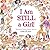 I Am STILL a Girl! by Alice  Engel