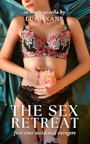The Sex Retreat - First Time Accidental Swingers: Explicit And Fun Erotic Novella