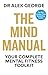 The Mind Manual: Mental Fitness Tools for Everyone (Dr Alex George)